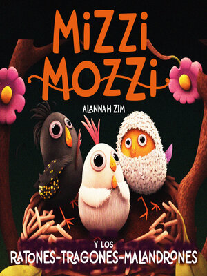 cover image of Mizzi Mozzi Y Los Ratones-Tragones-Malandrones